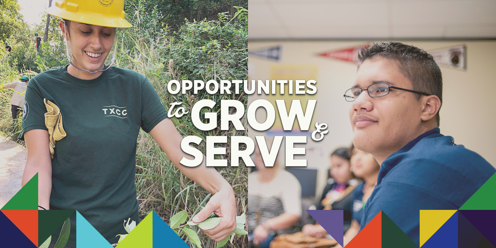 Opportunities to grow & serve through education, on the job training, and service to others.
